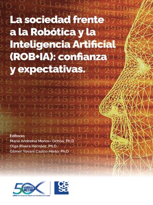 cover image of La sociedad frente a la Robótica y la Inteligencia Artificial (ROB+IA)